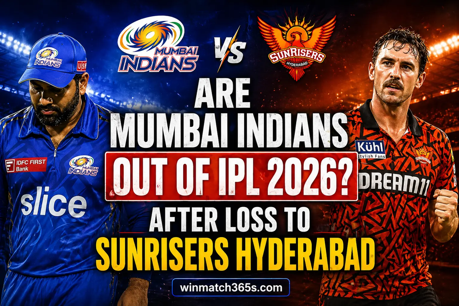Are Mumbai Indians Out of IPL 2026 After Loss to Sunrisers Hyderabad